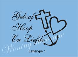 GELOOF, HOOP , LIEFDE