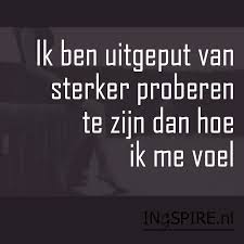 moe van sterker proberen te zijn, dan ik me voel