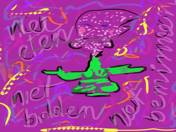 NIET ETEN, NIET BIDDEN, NIET BEMINNEN,IEDEREEN IS JE PARTNER, © Toverheks.com,